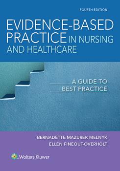 Evidence-Based Practice in Nursing & Healthcare- A Guide to Best Practice (Fourth Edition) Format: PDF eTextbooks ISBN-13: 978-1496384539 ISBN-10: 1496384539 Delivery: Instant Download Authors: Fineout-Overholt, Ellen, Melnyk, Bernadette Mazurek Publisher: Wolters Kluwer