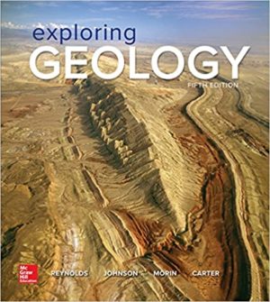 Exploring Geology (5th Edition) Format: PDF eTextbooks ISBN-13: 978-1260092578 ISBN-10: 1260092577 Delivery: Instant Download Authors: Stephen Reynolds Publisher: McGraw-Hil
