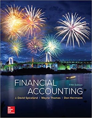 Financial Accounting (5th Edition) Format: PDF eTextbooks ISBN-13: 978-1259914898 ISBN-10: 1259914895 Delivery: Instant Download Authors: J. David Spiceland Publisher: McGraw-Hil