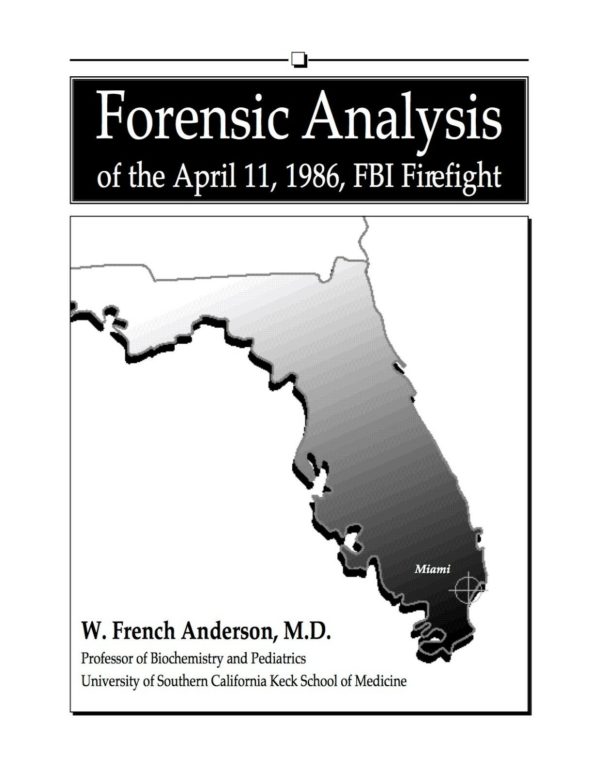 Forensic Analysis of the April 11, 1986, FBI Firefight