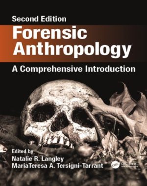 Forensic Anthropology - A Comprehensive Introduction (2nd Edition) Format: PDF eTextbooks ISBN-13: 978-1498736121 ISBN-10: 9781498736121 Delivery: Instant Download Authors: Natalie R. Langley Publisher: CRC Press