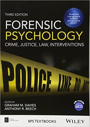 Forensic Psychology - Crime, Justice, Law, Interventions (3rd Edition) Format: PDF eTextbooks ISBN-13: 978-1119106678 ISBN-10: 1119106672 Delivery: Instant Download Authors: Davies Publisher: ‎Wiley-Blackwell