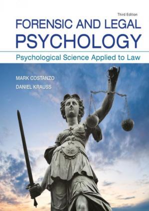 Forensic and Legal Psychology: Psychological Science Applied to Law (Third Edition) Format: PDF eTextbooks ISBN-13: 978-1319060312 ISBN-10: 1319060315 Delivery: Instant Download Authors: Mark Costanzo & Daniel Krauss Publisher: Worth Publishers