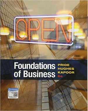 Foundations of Business (6th Edition) by William M. Pride Format:    PDF eTextbooks ISBN-13:   978-1337386920 ISBN-10:   9781337386920 Delivery:  Instant Download Authors:   William M. Pride Publisher: Cengage Learning