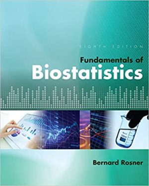 Fundamentals of Biostatistics (8th Edition) Format: PDF eTextbooks ISBN-13: 978-1305268920 ISBN-10: 130526892X Delivery: Instant Download Authors: Bernard Rosner Publisher: Cengage