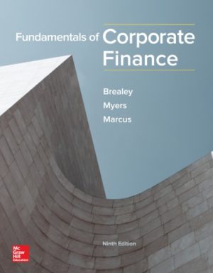 Fundamentals of Corporate Finance (9th Edition) by Richard Brealey Format: PDF eTextbooks ISBN-13: 978-1259722615 ISBN-10: 1259722619 Delivery: Instant Download Authors: Richard Brealey Publisher: McGraw-Hill Education