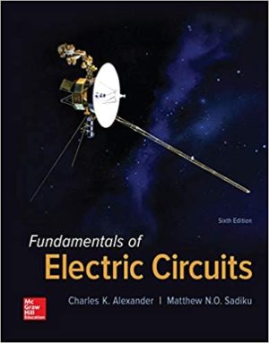 Fundamentals of Electric Circuits (6th Edition) Format: PDF eTextbooks ISBN-13: 978-0078028229 ISBN-10: 0078028221 Delivery: Instant Download Authors: Charles K Alexander, Matthew Sadiku Publisher: McGraw-Hill