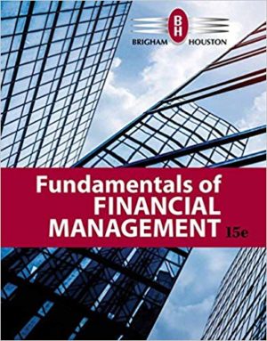 Fundamentals of Financial Management (15th Edition) Format: PDF eTextbooks ISBN-13: 978-1337395250 ISBN-10: 9781337395250 Delivery: Instant Download Authors: Eugene F. Brigham & Joel F. Houston Publisher: Cengage