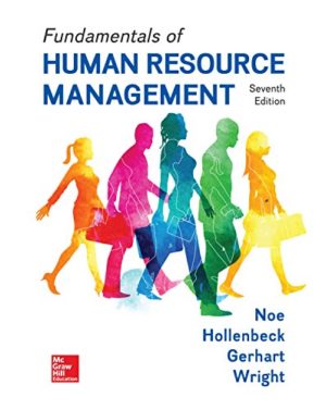 Fundamentals of Human Resource Management (7th Edition) Format: PDF eTextbooks ISBN-13: 9781259686702 ISBN-10: 9781259686702 Delivery: Instant Download Authors: Raymond Noe Publisher: McGraw-Hill