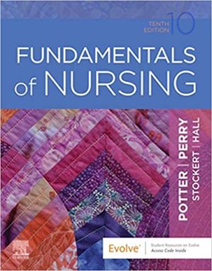 Fundamentals of Nursing (10th Edition) Format: PDF eTextbooks ISBN-13: 978-0323677721 ISBN-10: 032367772X Delivery: Instant Download Authors: Hall, Amy M.; Perry, Anne Griffin; Potter, Patricia Ann; Stockert, Patricia A Publisher: Elsevier