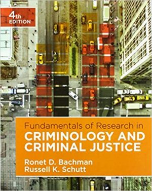 Fundamentals of Research in Criminology and Criminal Justice (4th Edition) Format: PDF eTextbooks ISBN-13: 978-1506359571 ISBN-10: 1506359574 Delivery: Instant Download Authors: Ronet D. Bachman Publisher: SAGE