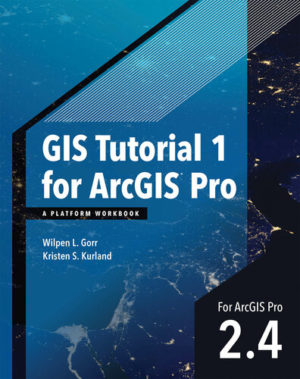 GIS Tutorial 1 for ArcGIS Pro 2.4 - A Platform Workbook (GIS Tutorials) 2nd Edition Format: PDF eTextbooks ISBN-13: 978-1589485891 ISBN-10: 1589485890 Delivery: Instant Download Authors: Wilpen L. Gorr Publisher: Esri Press