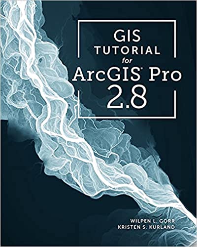 PDF | GIS Tutorial For ArcGIS Pro 2.8 (Fourth Edition) | Bookalls