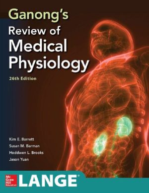 Ganong's Review of Medical Physiology (26th Edition) Format: PDF eTextbooks ISBN-13: 9781260122404 ISBN-10: 1260122409 Delivery: Instant Download Authors: Kim Barrett Publisher: McGraw-Hill
