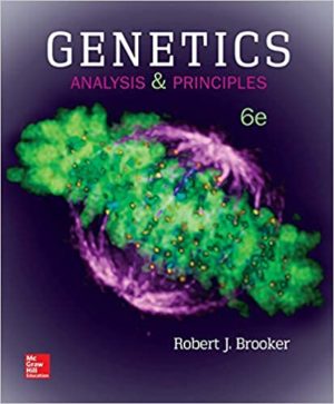 Genetics - Analysis and Principles (6th Edition) Format: PDF eTextbooks ISBN-13: 978-1259616020 ISBN-10: 1259616029 Delivery: Instant Download Authors: Robert Brooker Publisher: McGraw-Hill Education
