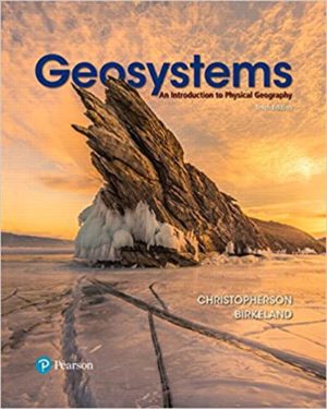 Geosystems - An Introduction to Physical Geography (Masteringgeography) 10th Edition Format: PDF eTextbooks ISBN-13: 978-0134597119 ISBN-10: 9780134597119 Delivery: Instant Download Authors: Robert Christopherson Publisher: Pearson