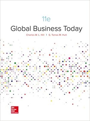 Global Business Today (11th Edition) Format: PDF eTextbooks ISBN-13: 978-1260088373 ISBN-10: 1260088375 Delivery: Instant Download Authors: Charles W. L. Hill Publisher: McGraw-Hill