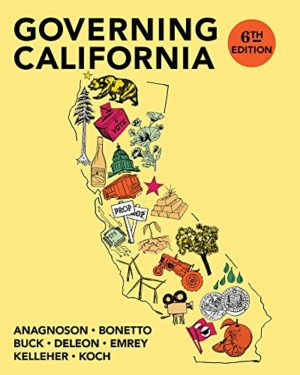 Governing California in the Twenty-First Century (Sixth Edition) Format: PDF eTextbooks ISBN-13: 978-0393603699 ISBN-10: 9780393603699 Delivery: Instant Download Authors: coll. Publisher: W. W. Norton & Co.