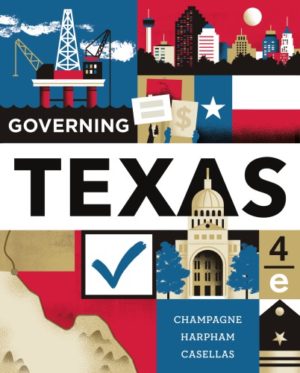 Governing Texas (Fourth Edition) Format: PDF eTextbooks ISBN-13: 978-0393680119 ISBN-10: 0393680118 Delivery: Instant Download Authors: Anthony Champagne, Edward J. Harpham, Jason P. Casellas Publisher: W. W. Norton & Co.