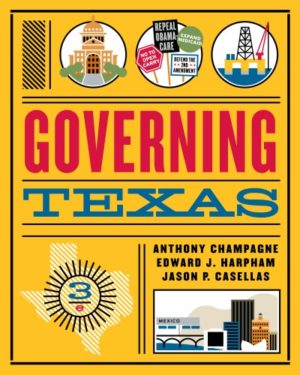 Governing Texas (Third Edition) Format: PDF eTextbooks ISBN-13: 9780393283679 ISBN-10: 0393283674 Delivery: Instant Download Authors: Jason P Casellas; Anthony Champagne; Edward J. Harpham Publisher: W. W. Norton & Co.