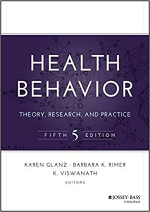 Health Behavior - Theory, Research, and Practice (5th Edition) Format: PDF eTextbooks ISBN-13: 978-1118628980 ISBN-10: 1118628985 Delivery: Instant Download Authors: Karen Glanz Publisher: Jossey-Bass