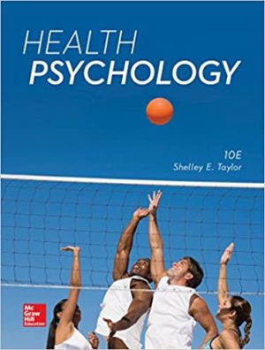 Health Psychology (10th Edition) by Shelley Taylor Format: PDF eTextbooks ISBN-13: 978-1259870477 ISBN-10: 1259870472 Delivery: Instant Download Authors: Shelley Taylor Publisher: McGraw-Hill Education