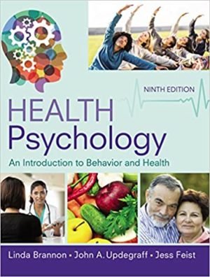 Health Psychology - An Introduction to Behavior and Health (9th Edition) Format: PDF eTextbooks ISBN-13: 978-1337094641 ISBN-10: 1337094641 Delivery: Instant Download Authors: Linda Brannon Publisher: Cengage