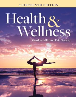 Health & Wellness (13th Edition) by Gordon Edlin Format: PDF eTextbooks ISBN-13: 978-1284144130 ISBN-10: 1284144135 Delivery: Instant Download Authors: Gordon Edlin Publisher: Jones & Bartlett Learning