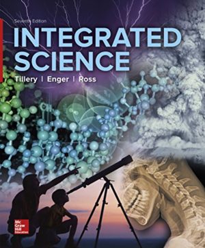 Integrated Science (7th Edition) by Bill Tillery Format: PDF eTextbooks ISBN-13: 978-0077862602 ISBN-10: 0077862600 Delivery: Instant Download Authors: Bill Tillery Publisher: McGraw-Hill Higher Education