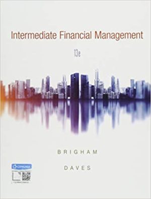 Intermediate Financial Management (13th Edition) Format: PDF eTextbooks ISBN-13: 978-1337395083 ISBN-10: 1337395080 Delivery: Instant Download Authors: Eugene F. Brigham Publisher: Cengage