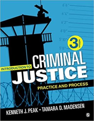 Introduction to Criminal Justice - Practice and Process (3rd Edition) Format: PDF eTextbooks ISBN-13: 978-1506391847 ISBN-10: 1506391842 Delivery: Instant Download Authors: Kenneth J. Peak Publisher: SAGE