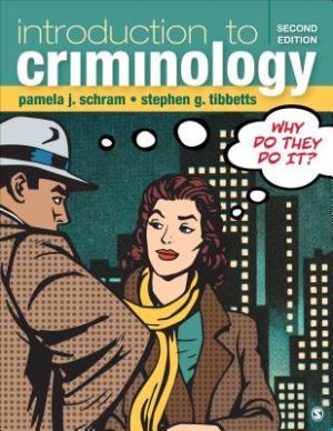 Introduction to Criminology - Why Do They Do It (2nd Edition) Format: PDF eTextbooks ISBN-13: 978-1506347561 ISBN-10: 1506347568 Delivery: Instant Download Authors: Pamela J. Schram Publisher: SAGE