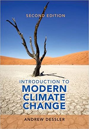 Introduction to Modern Climate Change (2nd Edition) Format: PDF eTextbooks ISBN-13: 978-1107480674 ISBN-10: 1107480671 Delivery: Instant Download Authors: Andrew Dessler Publisher: Cambridge University Press