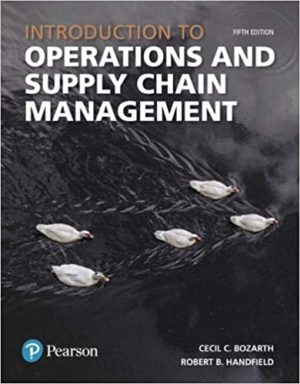 Introduction to Operations and Supply Chain Management (5th Edition) Format: PDF eTextbooks ISBN-13: 978-0134740607 ISBN-10: 0134740602 Delivery: Instant Download Authors: Cecil Bozarth Publisher: Pearson