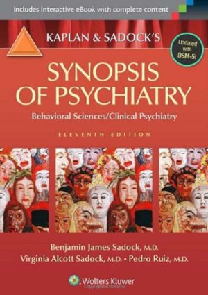 Kaplan and Sadock's Synopsis of Psychiatry (11th Edition) Format: PDF eTextbooks ISBN-13: 978-1609139711 ISBN-10: 1609139712 Delivery: Instant Download Authors: Benjamin J. Sadock Publisher: LWW