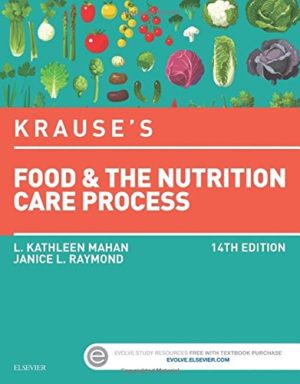 Krause and Mahan's Food & the Nutrition Care Process (14th Edition) Format: PDF eTextbooks ISBN-13: 978-0323340755 ISBN-10: 9780323340755 Delivery: Instant Download Authors: L. Kathleen Mahan MS RD CDE Publisher: Saunders