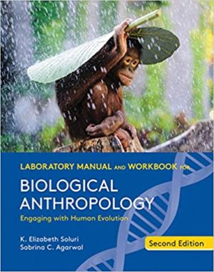Laboratory Manual and Workbook for Biological Anthropology (2nd Edition) Format: PDF eTextbooks ISBN-13: 978-0393697476 ISBN-10: 0393697479 Delivery: Instant Download Authors: K. Elizabeth Soluri Publisher: W. W. Norton & Company
