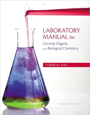 Laboratory Manual for General, Organic, and Biological Chemistry (3rd Edition) Format: PDF eTextbooks ISBN-13: 978-0321811851 ISBN-10: 0321811852 Delivery: Instant Download Authors: Karen Timberlake Publisher: Pearson