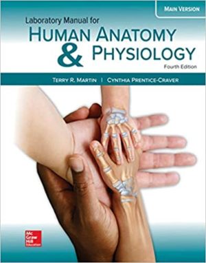 Laboratory Manual for Human Anatomy & Physiology, Main Version (4th Edition) Format: PDF eTextbooks ISBN-13: 978-1259864612 ISBN-10: 1260159086 Delivery: Instant Download Authors: Terry Martin Publisher: McGraw-Hill Education