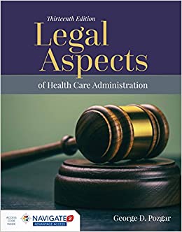 Legal Aspects of Health Care Administration (13th Edition) Format: PDF eTextbooks ISBN-13: 978-1284127171 ISBN-10: 1284127176 Delivery: Instant Download Authors: George D. Pozgar Publisher: Jones & Bartlett Learning