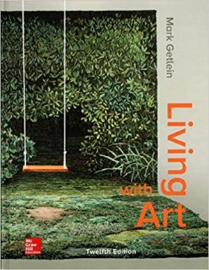 Living with Art (12th Edition) Format: PDF eTextbooks ISBN-13: 978-1259916755 ISBN-10: 1259916758 Delivery: Instant Download Authors: Mark Getlein Publisher: McGraw-Hill Education