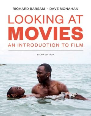 Looking at Movies (Sixth Edition) Format: PDF eTextbooks ISBN-13: 978-0393674699 ISBN-10: 039367469X Delivery: Instant Download Authors: Dave Monahan Publisher: W. W. Norton & Company