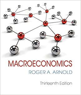 Macroeconomics (13th Edition) Format: PDF eTextbooks ISBN-13: 978-1337617390 ISBN-10: 1337617393 Delivery: Instant Download Authors: Roger A. Arnold Publisher: South Western