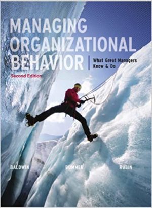 Managing Organizational Behavior - What Great Managers Know and Do (2nd edition) Format: PDF eTextbooks ISBN-13: 978-0073530406 ISBN-10: 0073530409 Delivery: Instant Download Authors: Robert Rubin Publisher: Business And Economics