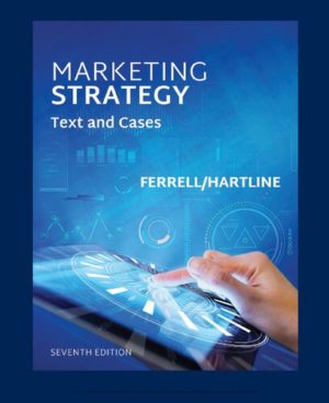Marketing Strategy - Text and Cases (7th Edition) Format: PDF eTextbooks ISBN-13: 9781337296519 ISBN-10: 1337296511 Delivery: Instant Download Authors: O. C. Ferrell Publisher: Cengage