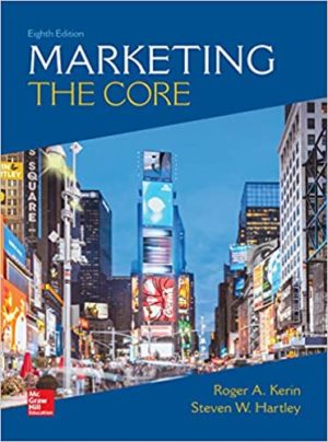 Marketing - The Core (8th Edition) Format: PDF eTextbooks ISBN-13: 978-1260711455 ISBN-10: 1260711455 Delivery: Instant Download Authors: Roger Kerin Publisher: McGraw-Hill