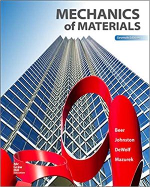 Mechanics of Materials (7th Edition) Format: PDF eTextbooks ISBN-13: 978-0073398235 ISBN-10: 0073398233 Delivery: Instant Download Authors: Ferdinand P. Beer Publisher: McGraw-Hill