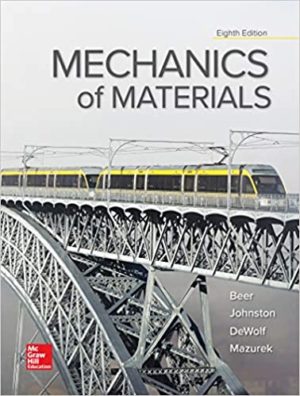 Mechanics of Materials (8th Edition) Format: PDF eTextbooks ISBN-13: 978-1260113273 ISBN-10: 1260113272 Delivery: Instant Download Authors: Ferdinand Beer Publisher: McGraw-Hill Education