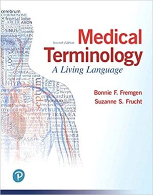 Medical Terminology - A Living Language (7th Edition) Format: PDF eTextbooks ISBN-13: 978-0134701202 ISBN-10: 0134701208 Delivery: Instant Download Authors: Bonnie Fremgen Publisher: Pearson
