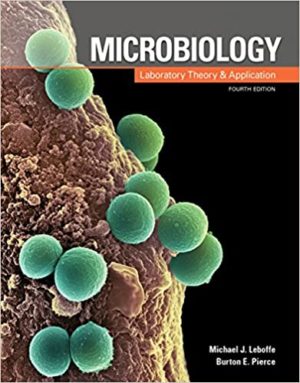 Microbiology - Laboratory Theory and Application (4th Edition) Format: PDF eTextbooks ISBN-13: 978-1617312502 ISBN-10: 1617312509 Delivery: Instant Download Authors: Michael J. Leboffe Publisher: Morton